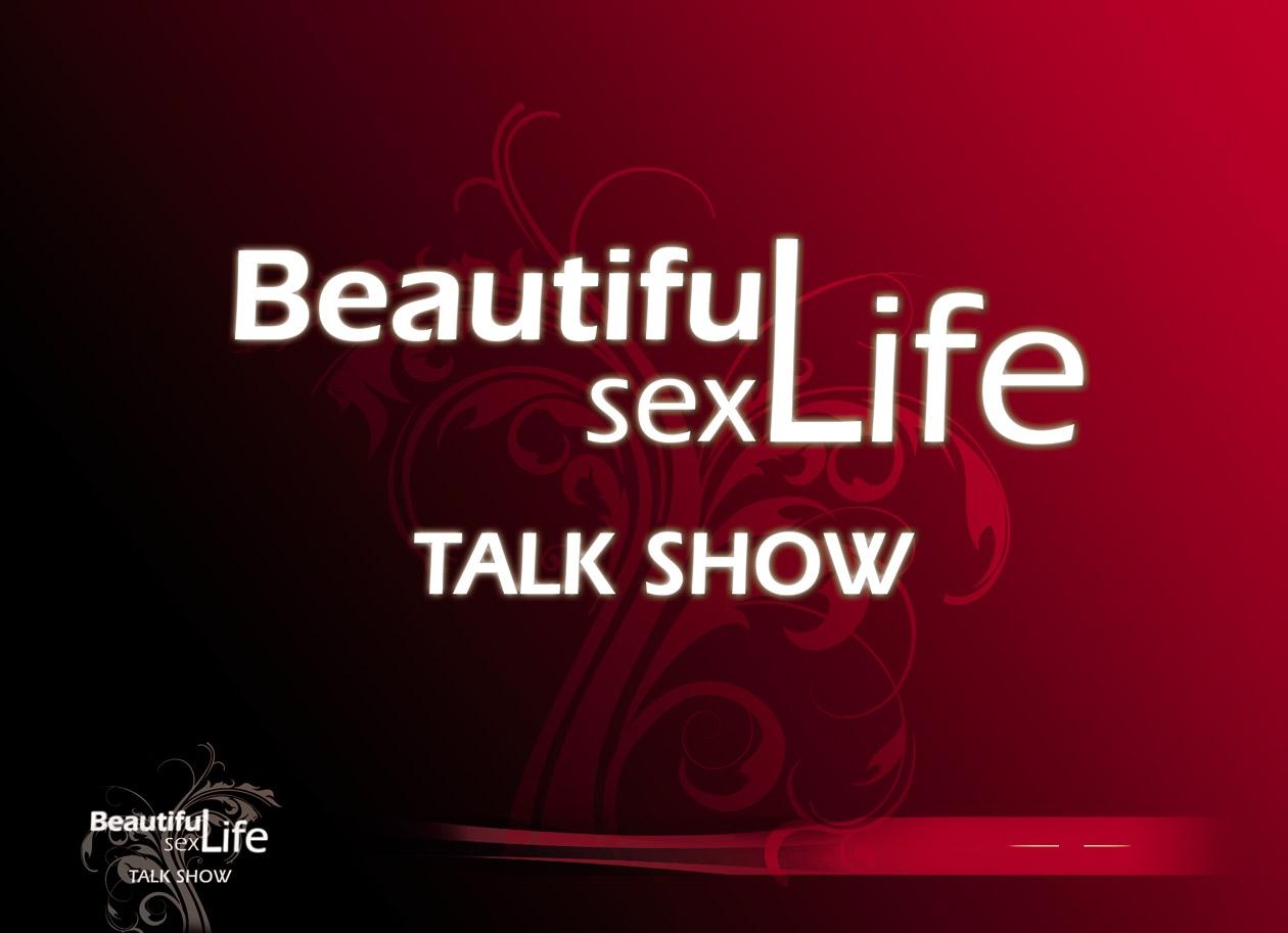 Beautiful Sex Life Talk Show